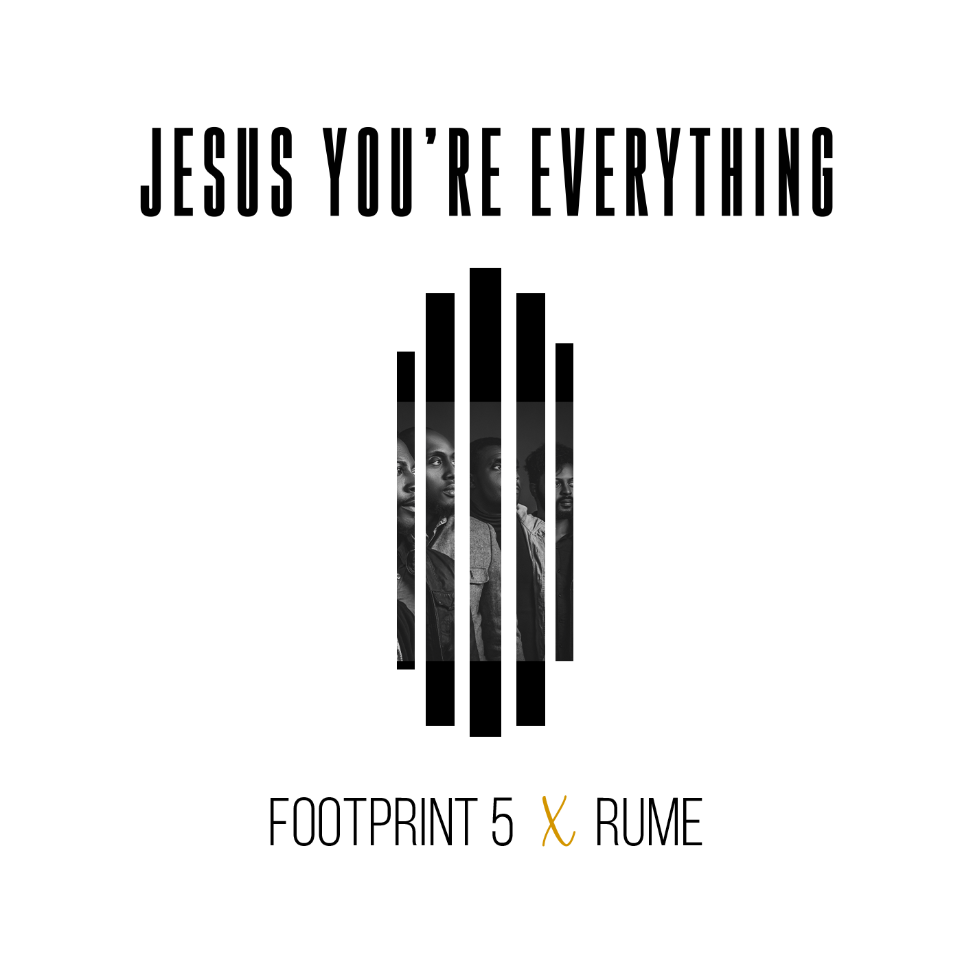 Footprint5 - "Jesus You're Everything" | Feat. Rume | @Footprint5_ |