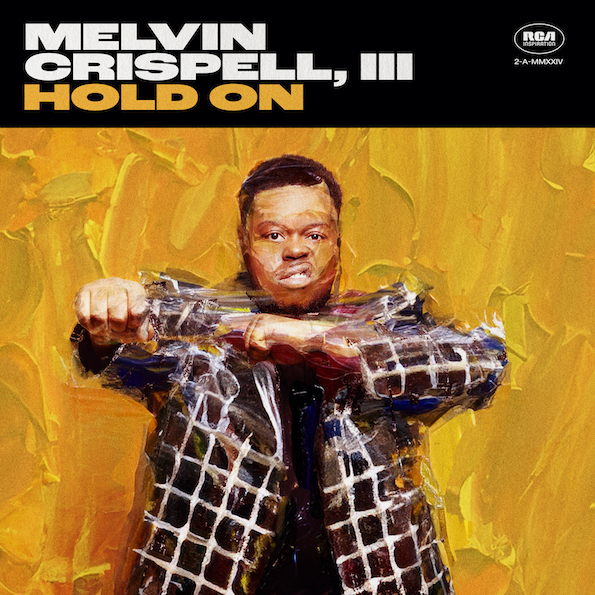 Melvin Crispell, III releases new single "Hold On" from upcoming EP | @MelvinCrispell3 |