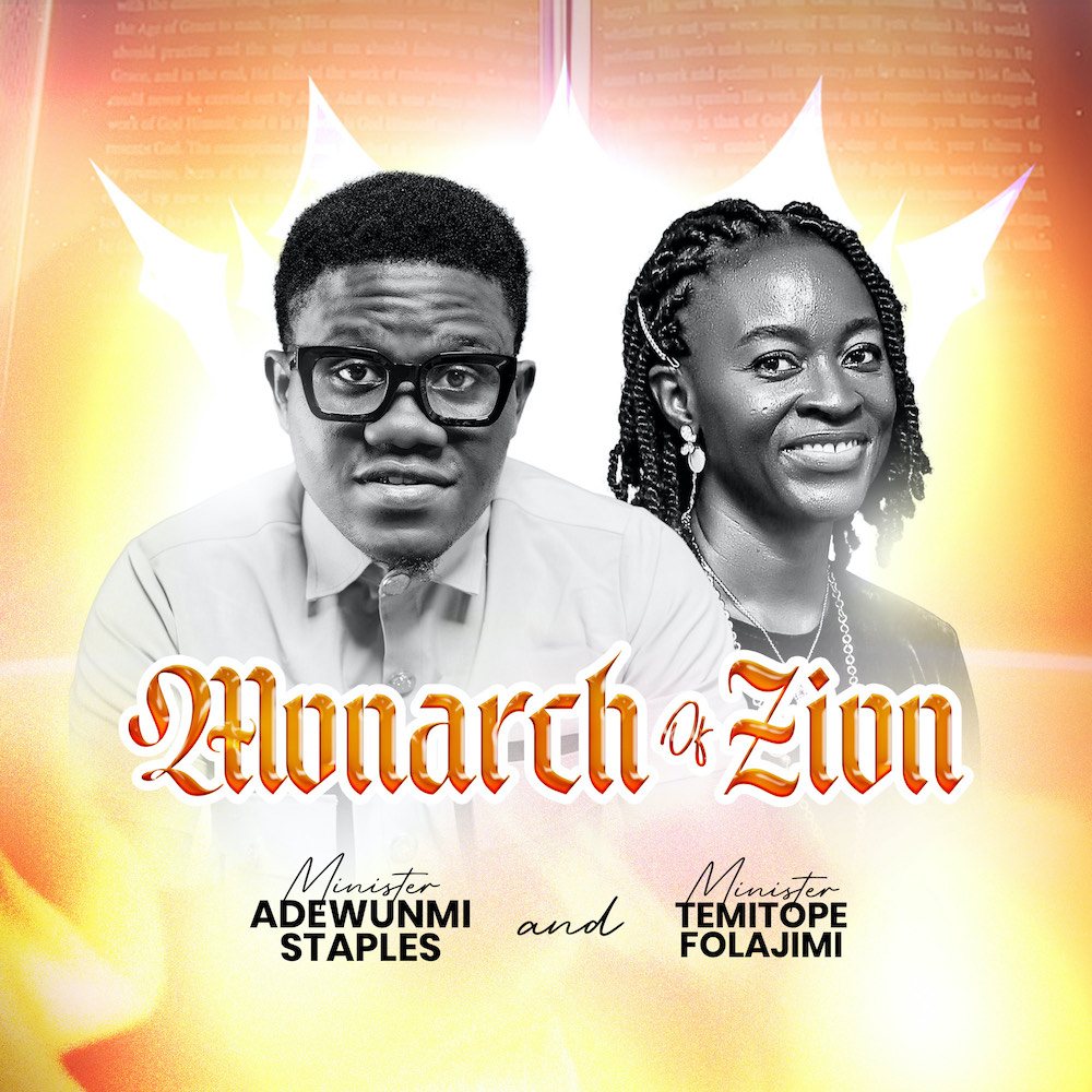 Adewunmi Staples – “Monarch Of Zion” | Feat. Temitope Folajimi | @Adewunmistaples |