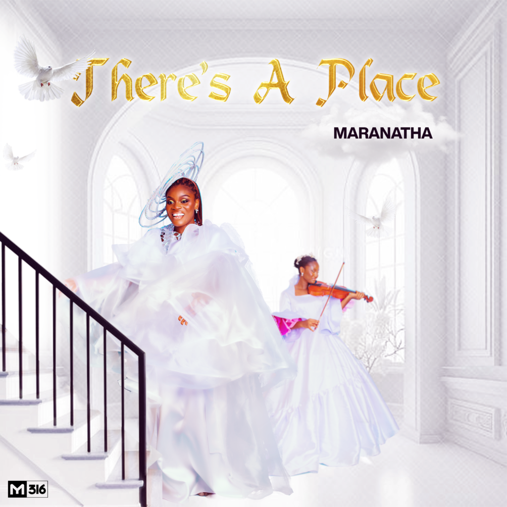 Singer/Songwriter, Maranatha Ngene Drops New Single “There’s a Place” | @voiceMaranatha |