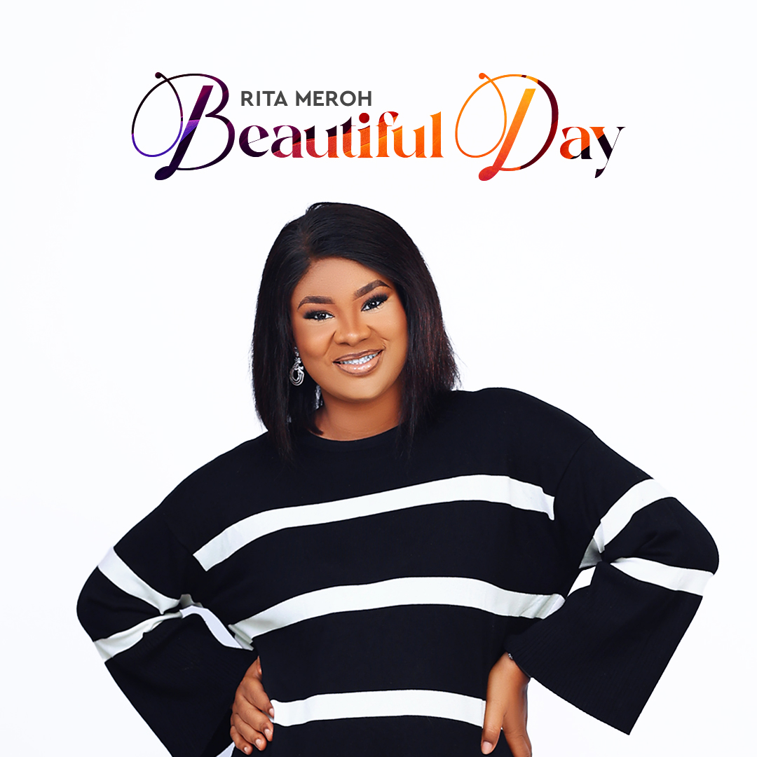 Soul/Jazz Artist, Rita Meroh Drops New Single "Beautiful Day" | @RitaMeroh |