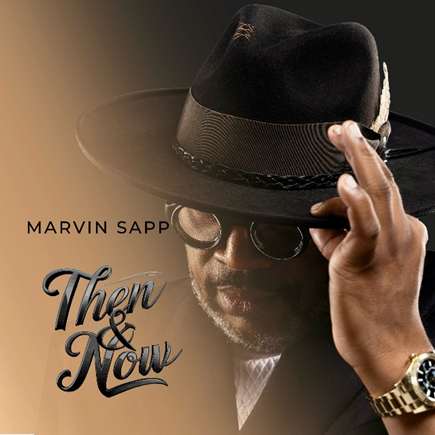 Marvin Sapp Set to Release New Album “Then & Now” ||