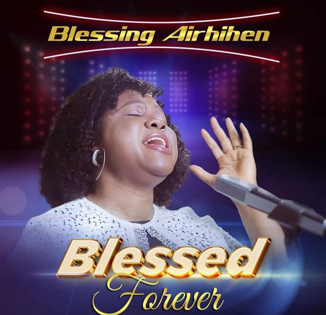 Blessing Airhihen Drops New Single "Blessed Forever" | @of_voe |