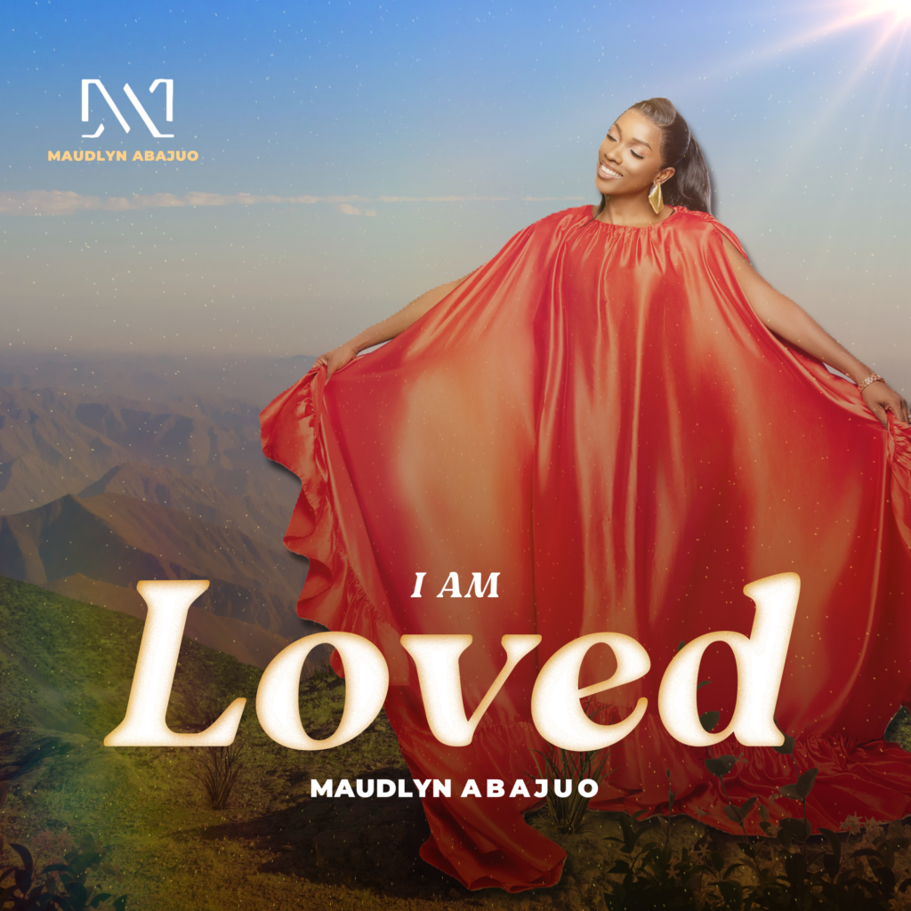 Maudlyn Abajuo Drops Much Anticipated Single “I Am Loved” | @Maudlyn_Abajuo |