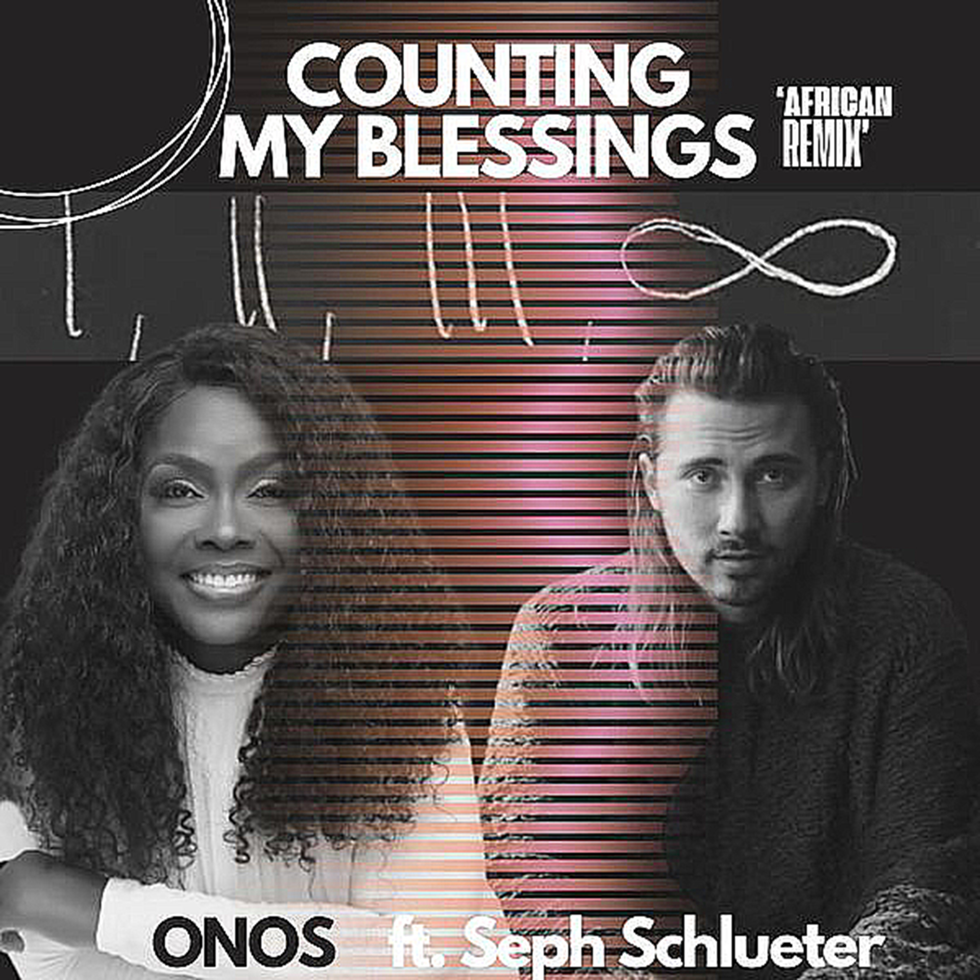 Onos - "Counting My Blessings" (African Remix) | Feat. Seph Schlueter | @OnosAriyo |