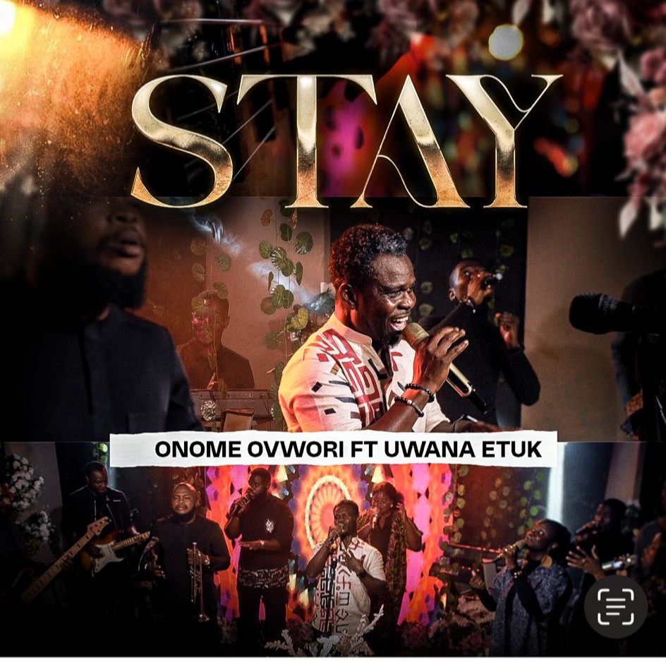 Onome Ovwori Unveils New Single "Stay" Featuring Uwana Etuk | @MrO_Onome, @UwanaEtuk |