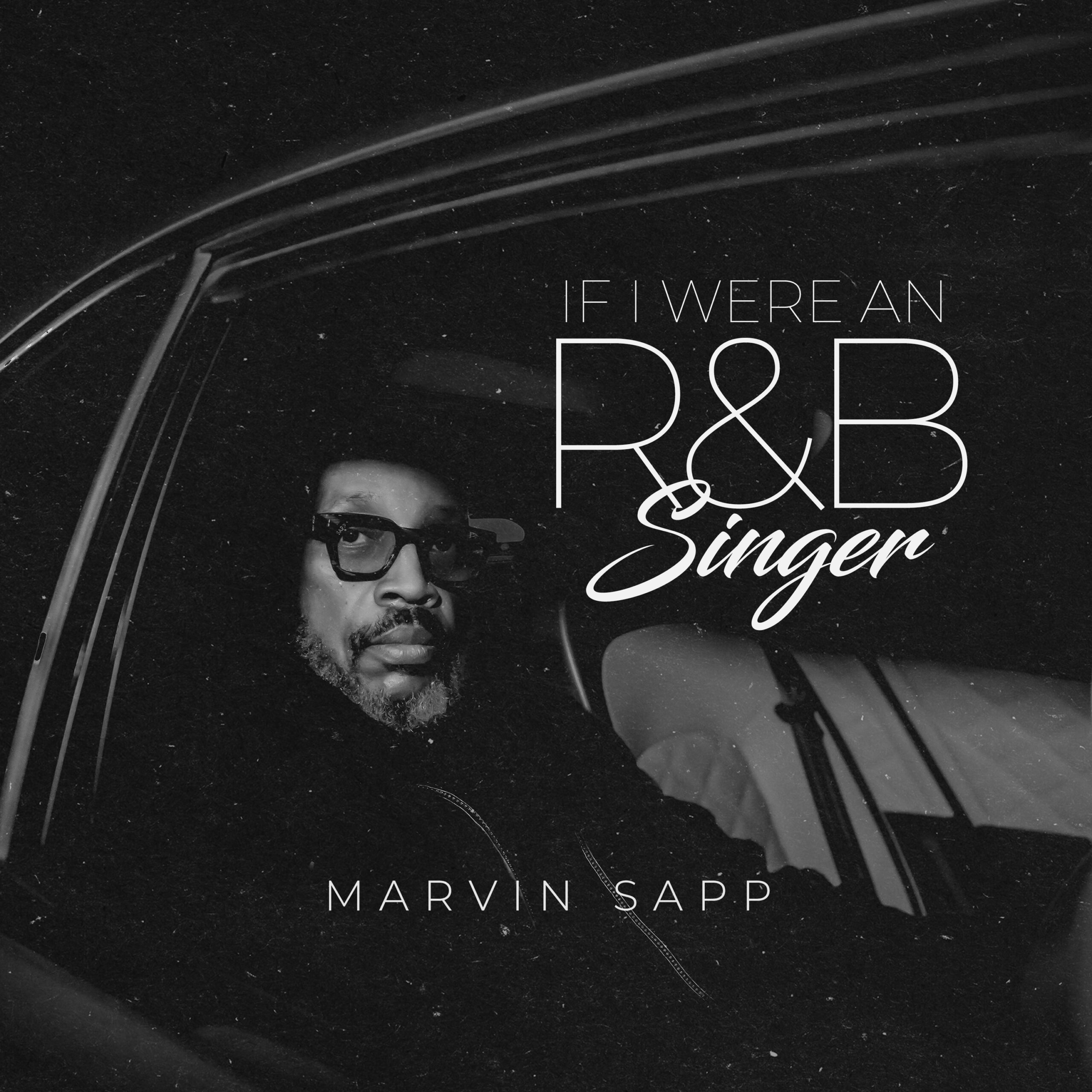 Marvin Sapp Releases "If I Were an R&B Singer" EP of Love Songs Available on Valentine’s Day Everywhere Digital Music is Sold ||