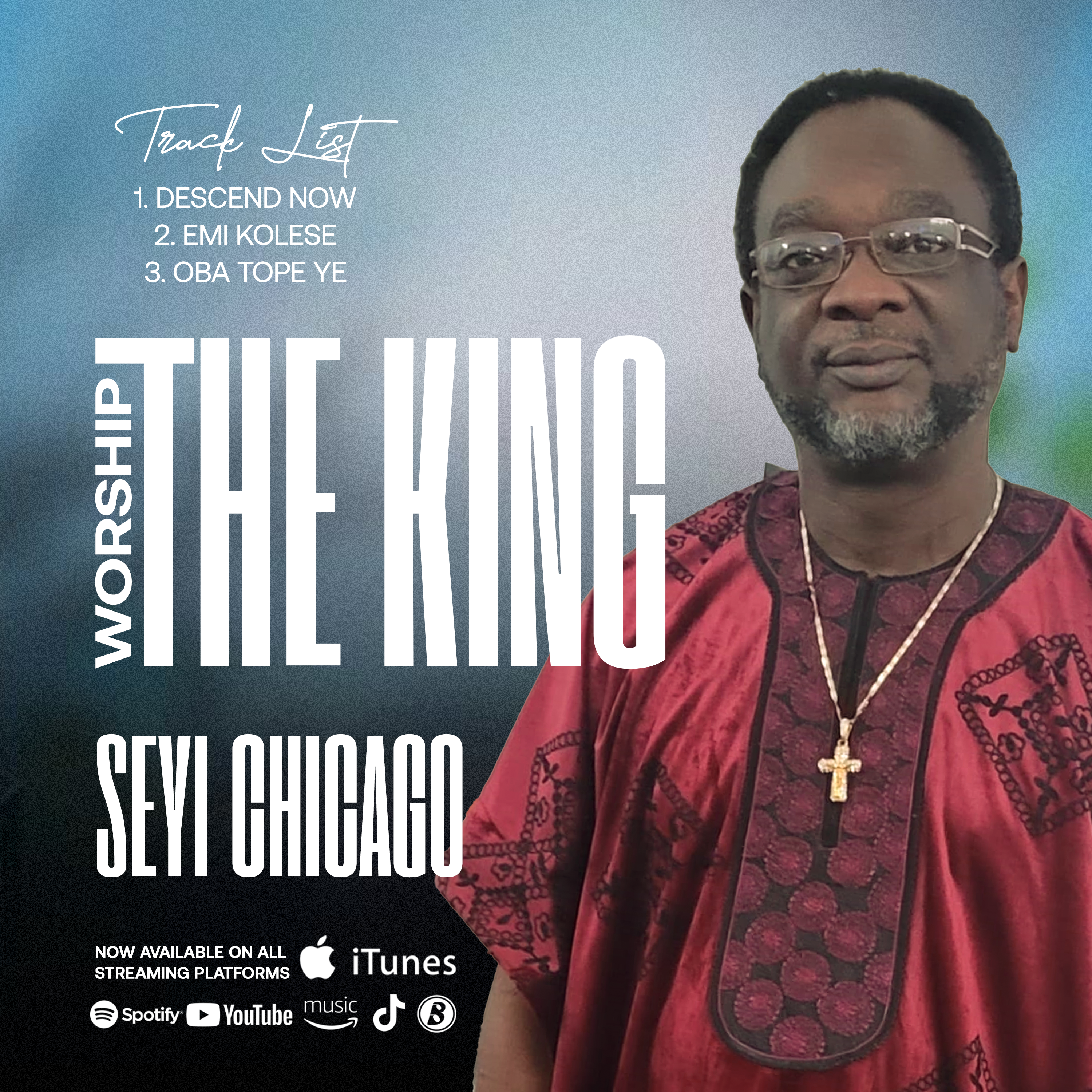You are currently viewing Seyi Chicago – “Worship the King” (EP) ||